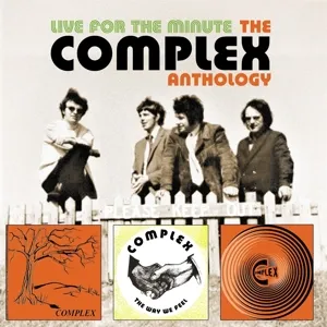 Live For the Minute - the Complex Anthology