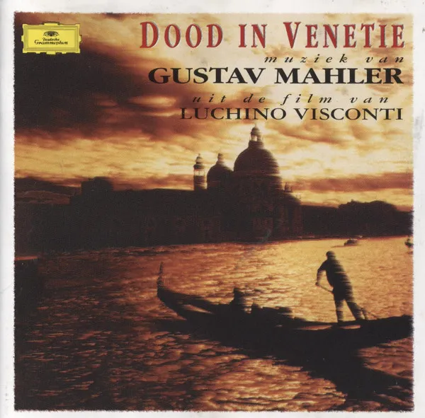 Dood In Venetië. Muziek Van Gustav Mahler Uit De Film Van Luchino Visconti.