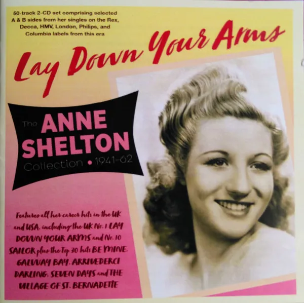 Lay Down Your Arms: Anne Shelton Collection 1940 - 1962