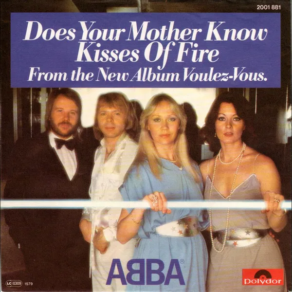 Does Your Mother Know / Kisses Of Fire