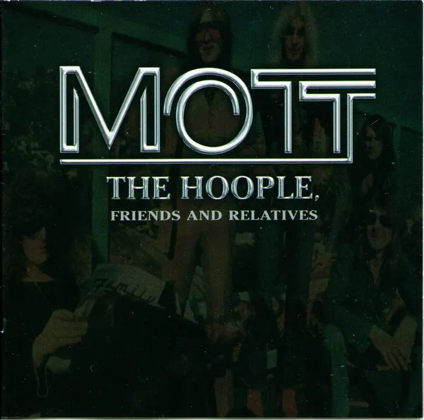 Mott The Hoople, Friends And Relatives