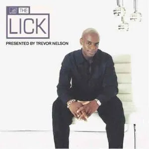 The Lick (Presented By Trevor Nelson)