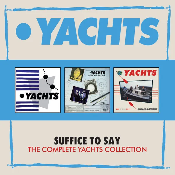 Suffice To Say (The Complete Yachts Collection)