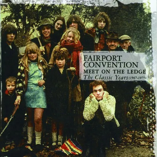 Meet On The Ledge The Classic Years (1967-1975)