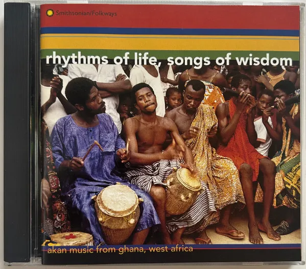 Rhythms Of Life, Songs Of Wisdom (Akan Music From Ghana, West Africa)