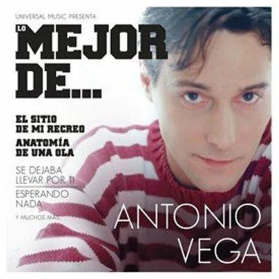 Lo Mejor De... Antonio Vega