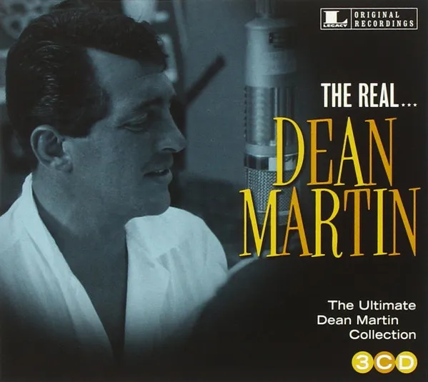 The Real... Dean Martin (The Ultimate Dean Martin Collection)