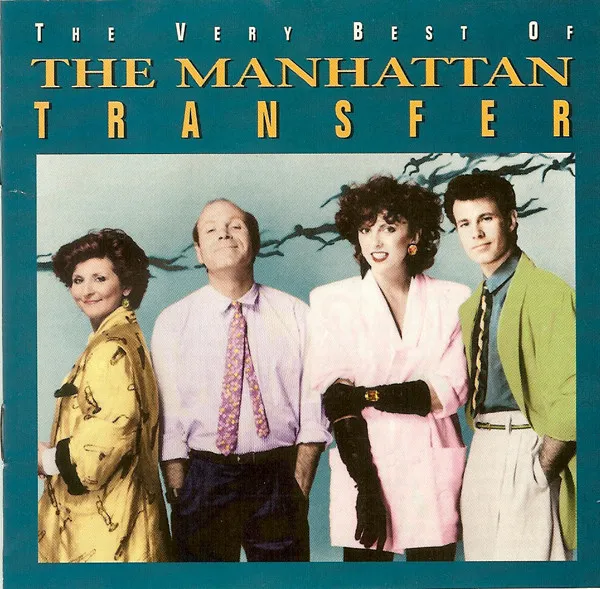 The Very Best Of The Manhattan Transfer