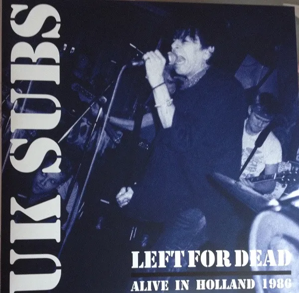 Left For Dead: Alive In Holland 1986