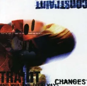 What We Are Is What We Do And What We Do Always Changes