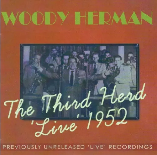 The Third Herd 'Live' 1952 - Previously Unreleased 'Live' Recordings