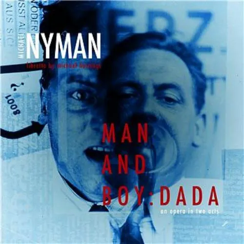 Man And Boy: Dada - An Opera In Two Acts