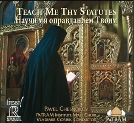 Pavel Chesnokov: Teach My Thy Statutes