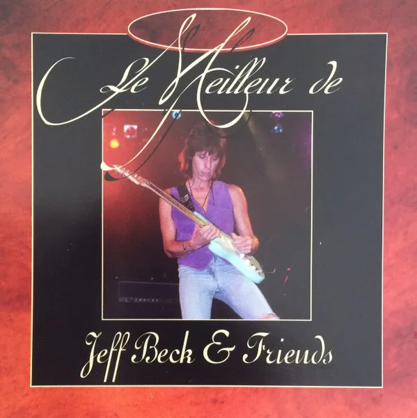Le Meilleur De Jeff Beck & Friends