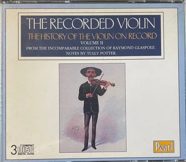 The Recorded Violin - The History Of The Violin On Record - Volume II
