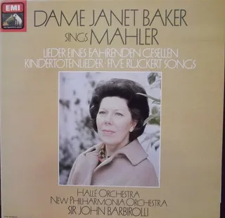 Dame Janet Baker Sings Mahler:Lieder Eines Fahrenden Gesellen - Kindertotenlieder - Five Rückert Songs