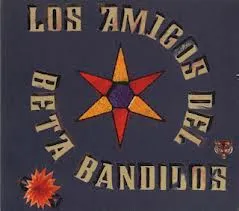Los Amigos Del Beta Bandidos