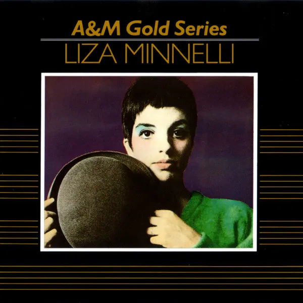 A&M Gold Series - Liza Minnelli