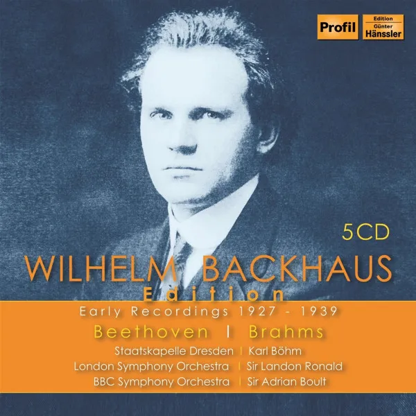 Wilhelm Backhaus Edition-Early Recordings 1927-1939