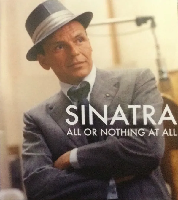 Sinatra: All Or Nothing At All
