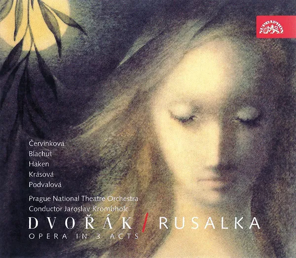 Dvořák: Rusalka. Opera o 3 dějstvích