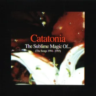 The Sublime Magic Of... (The Songs 1994 - 1995)