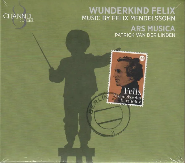 Mendelssohn: Wunderkind Felix