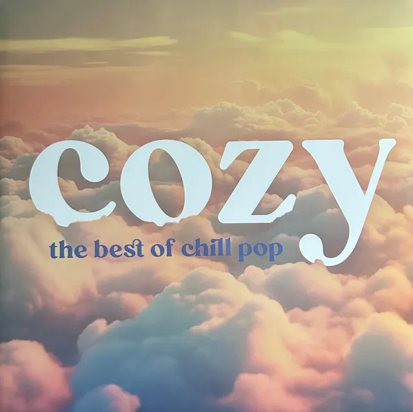Cozy: The Best Of Chill Pop