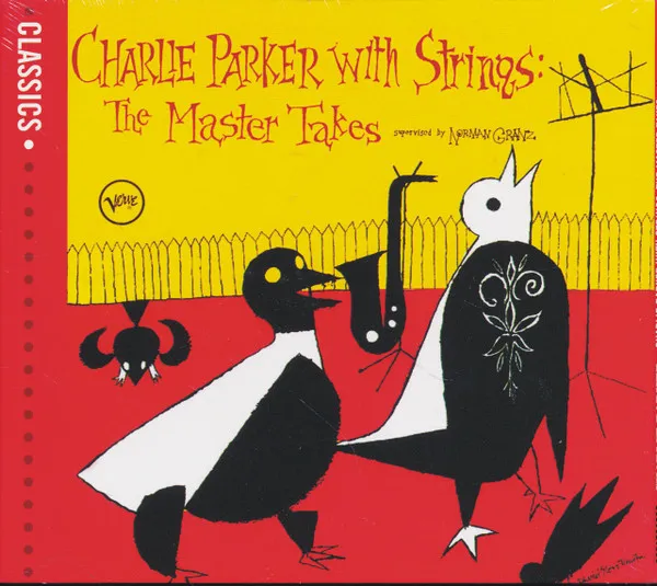 Charlie Parker With Strings: The Master Takes