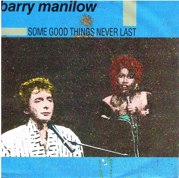 Some Good Things Never Last