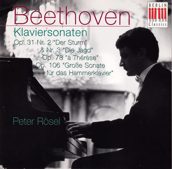 Klaviersonaten Op. 31 No. 2 "Der Sturm" & No. 3 "Die Jagd", Op. 78 "A Thérèse", Op. 106 "Große Sonate Für Das Hammerklavier"