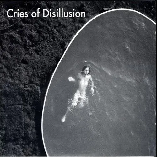 Cries Of Disillusion