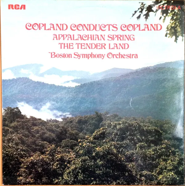Copland Conducts Copland - Appalachian Spring / The Tender Land