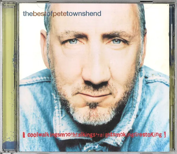 The Best Of Pete Townshend (CoolWalkingSmoothTalkingStraightSmokingFireStoking)