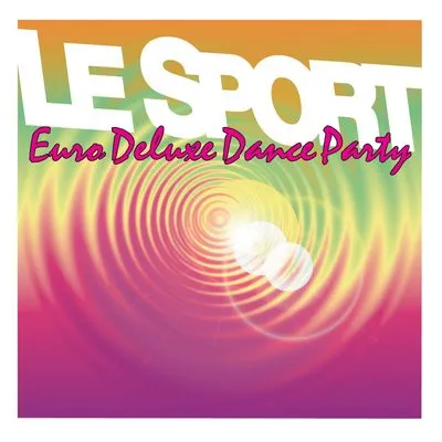 Euro Deluxe Dance Party