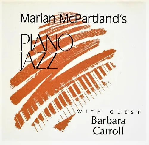 Piano Jazz With Barbara Carroll