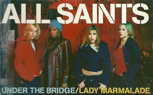 Under The Bridge / Lady Marmalade