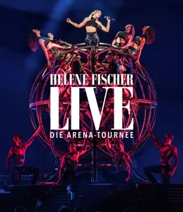 Helene Fischer Live - Die Arena-Tournee