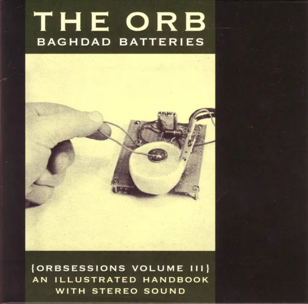 Baghdad Batteries (Orbsessions Volume III)