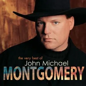 Very Best Of John Michael Montgomery
