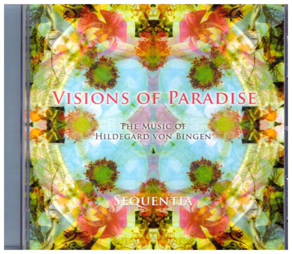 Visions Of Paradise · The Music Of Hildegard Von Bingen