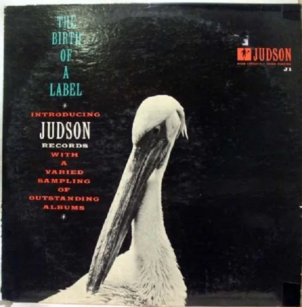 The Birth Of A Label * Introducing Judson Records With A Varied Sampling Of Outstanding Albums*