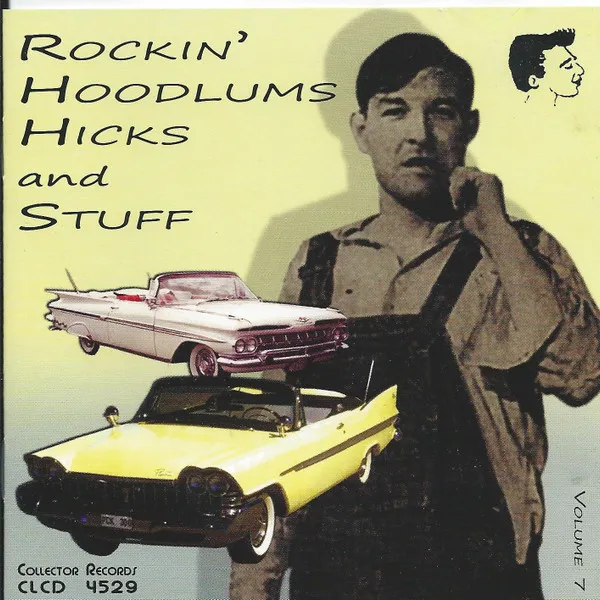 Rockin' Hoodlums, Hicks and Stuff Vol. 7