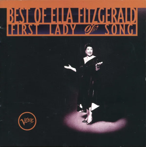 Best Of Ella Fitzgerald: First Lady Of Song