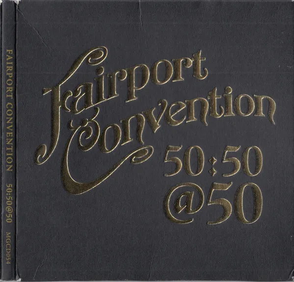 Fairport Convention 50:50@50