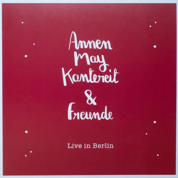 AnnenMayKantereit & Freunde (Live in Berlin)