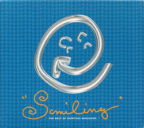 Smiling ~ The Best Of Noriyuki Makihara ~