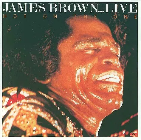 James Brown....Live • Hot On The One