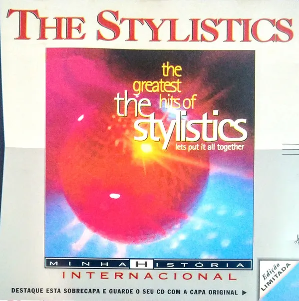 The Greatest Hits Of The Stylistics - Lets Put It All Together