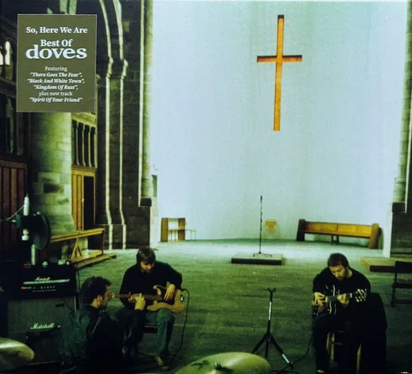 So, Here We Are: Best Of Doves